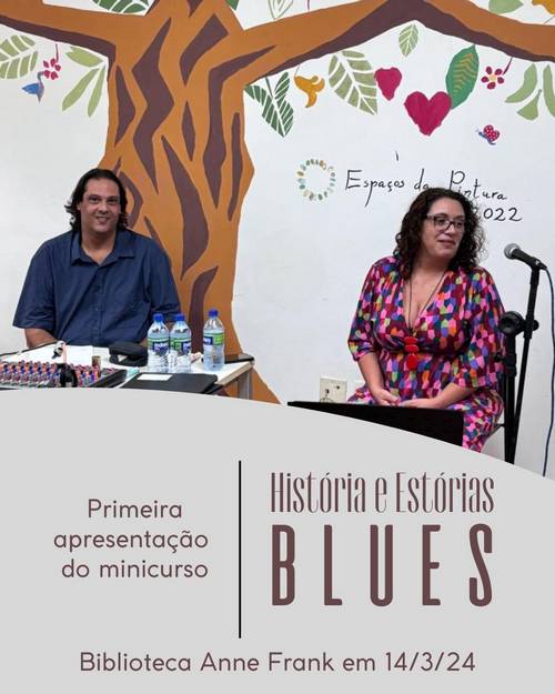 Curso História e Estórias do Blues - Biblioteca Anne Frank 14/03/2024