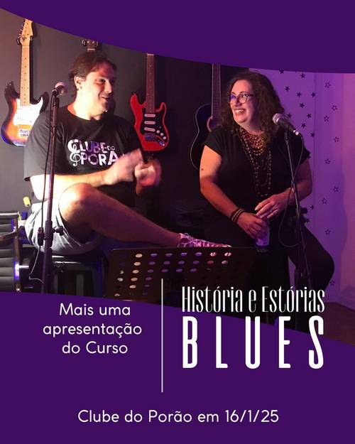 Curso História e Estórias do Blues - Clube do Porão 16/01/2025